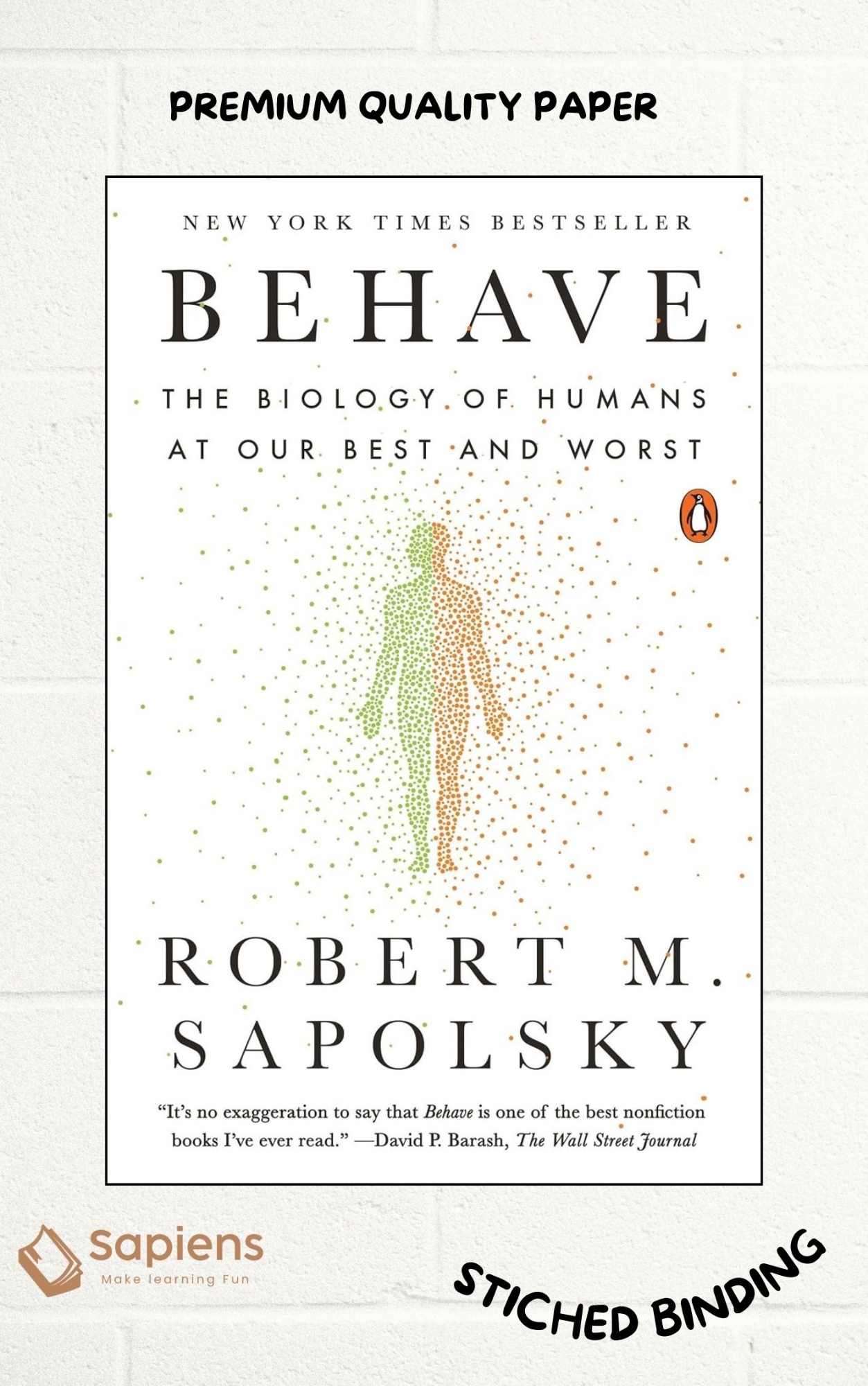 Picture of Behave: The Biology of Humans at Our Best and Worst by Robert M. Sapolsky (Paperback)