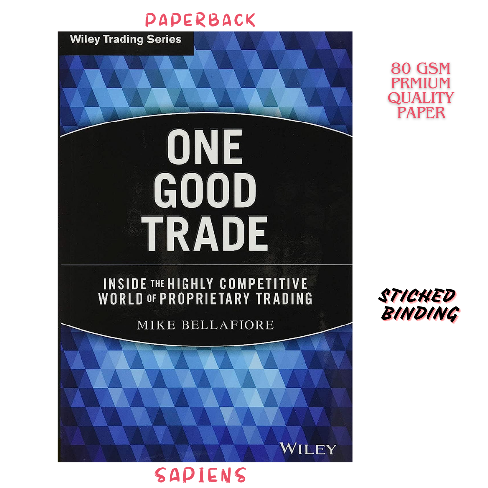 Picture of One Good Trade: Inside the Highly Competitive World of Proprietary Trading by Mike Bellafiore