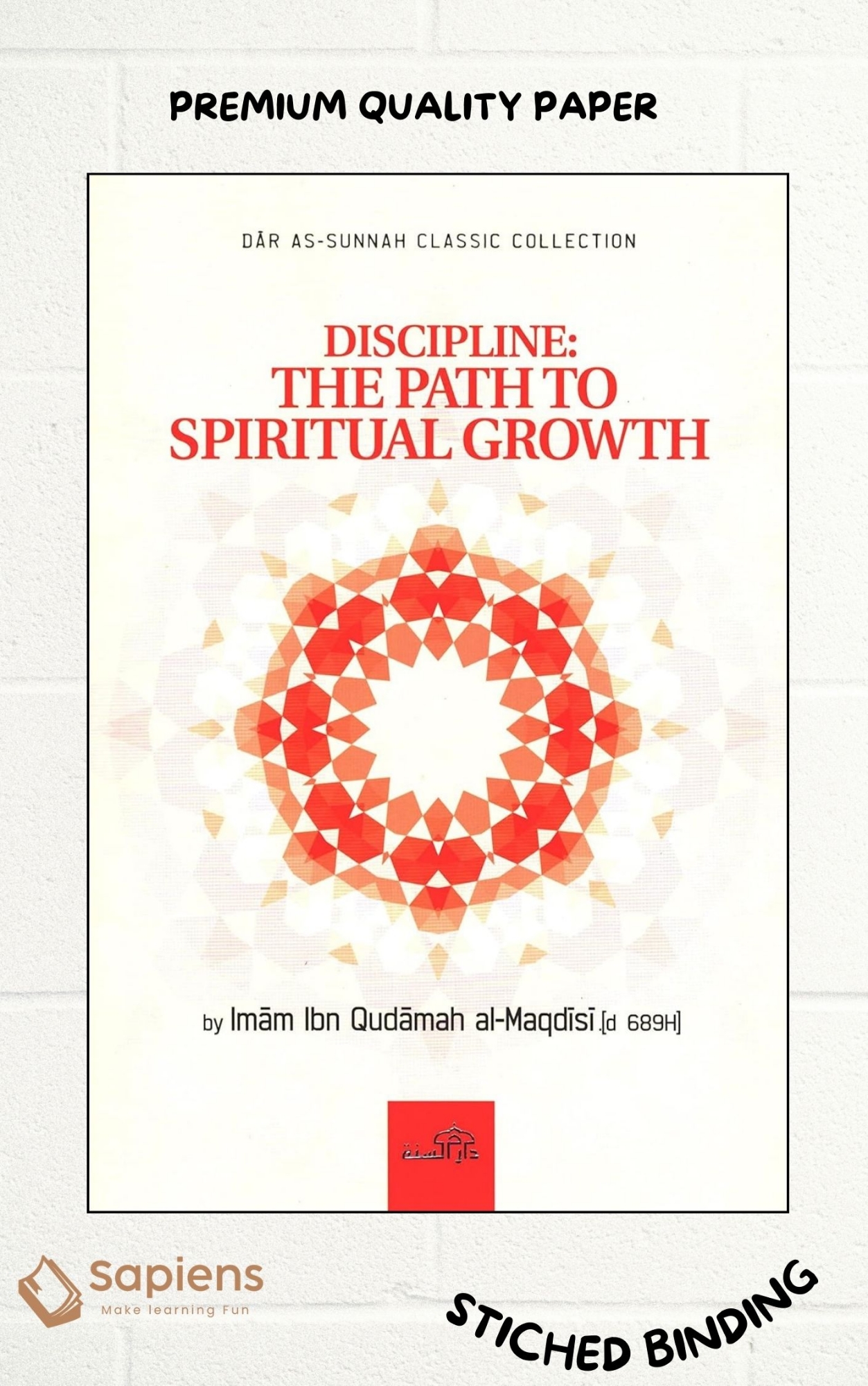 Picture of Discipline, The Path To Spiritual Growth by Imam Ibn Qudamah Al-Maqdisi (Paperback)