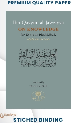 Picture of Ibn Qayyim al-Jawziyya on Knowledge: From Key to the Blissful Abode