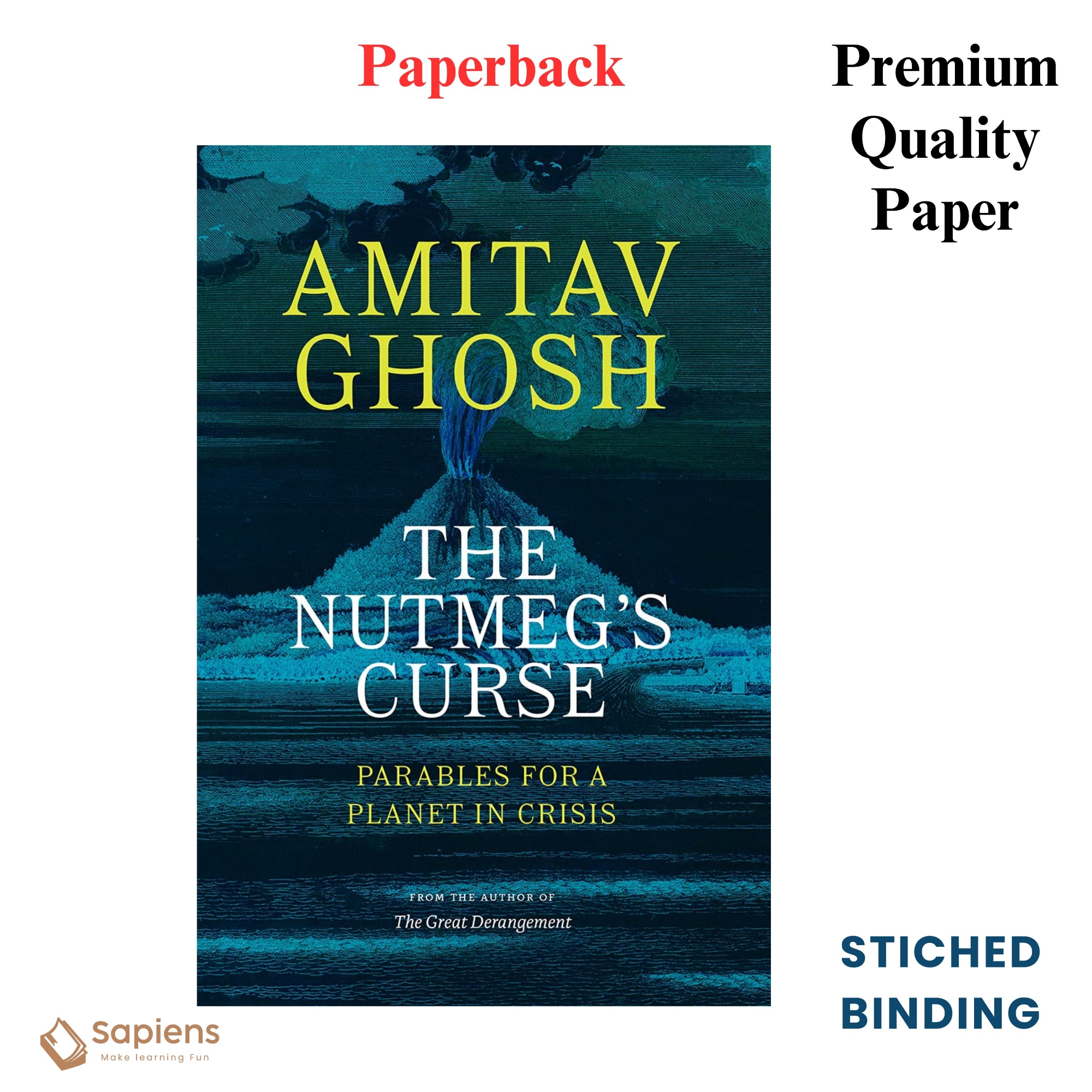 Picture of The Nutmeg's Curse: Parables for a Planet in Crisis by Amitav Ghosh (Paperback)