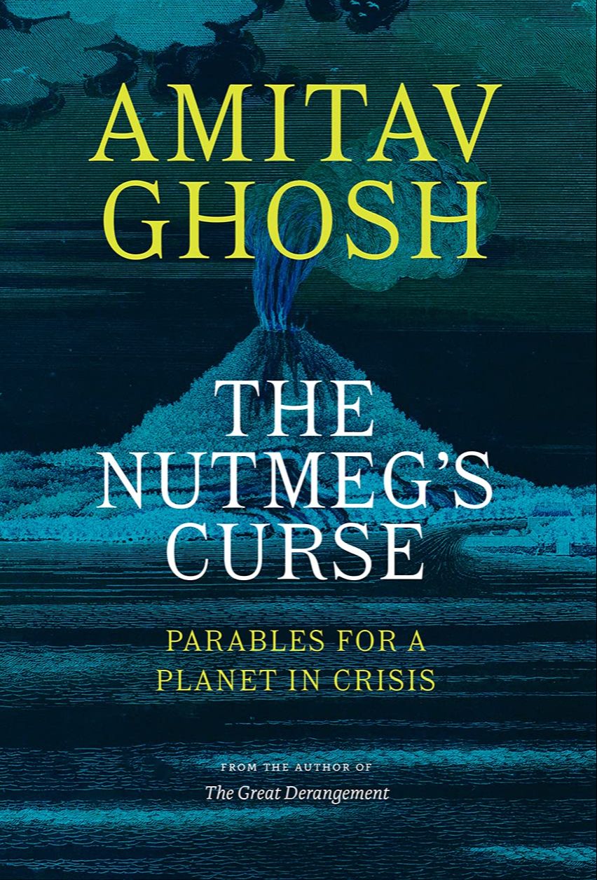 Picture of The Nutmeg's Curse: Parables for a Planet in Crisis by Amitav Ghosh (Paperback)