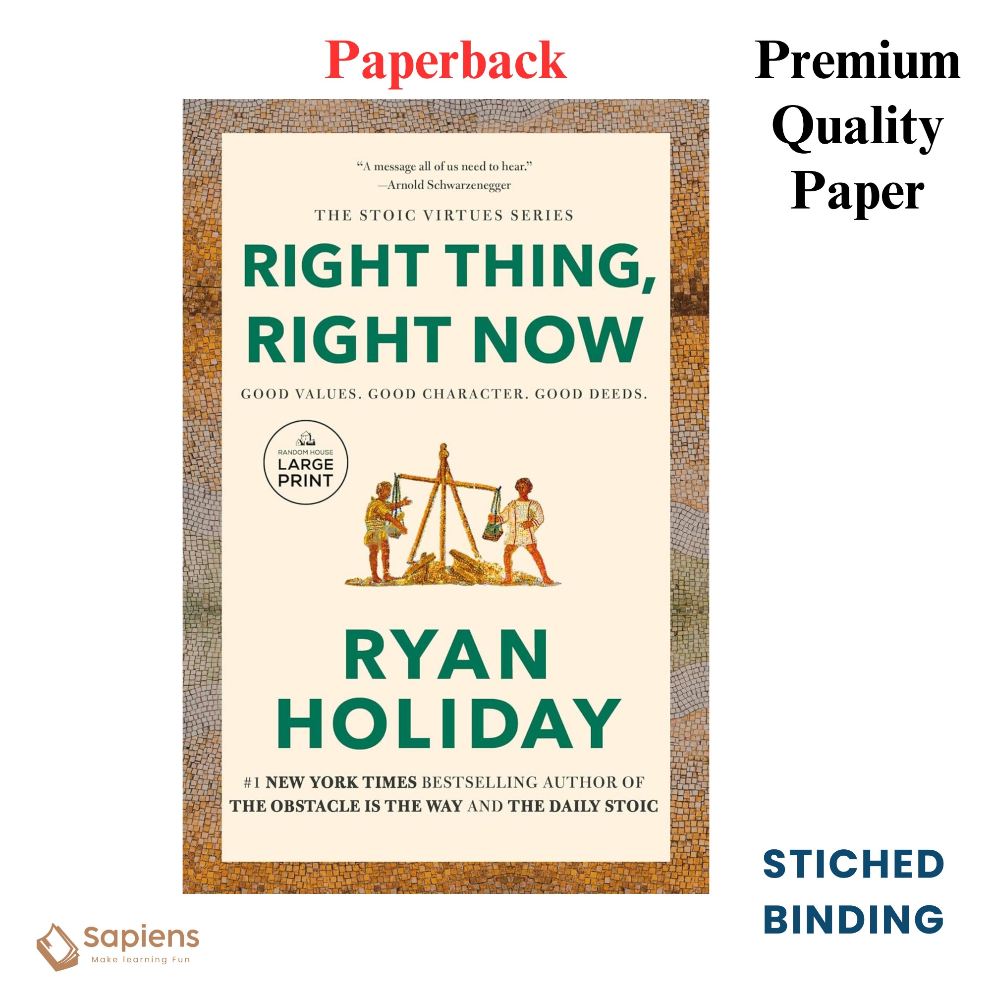 Picture of Right Thing, Right Now: Good Values. Good Character. Good Deeds by Ryan Holiday (Paperback)
