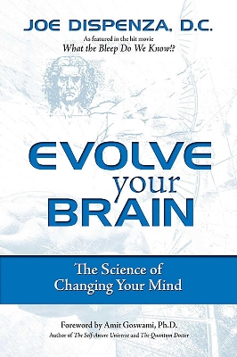 Picture of Evolve Your Brain: The Science of Changing Your Mind by Joe Dispenza DC (Paperback)
