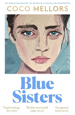 Picture of Blue Sisters: The instant top ten bestseller from the author of Cleopatra and Frankenstein by Coco Mellors (Paperback)