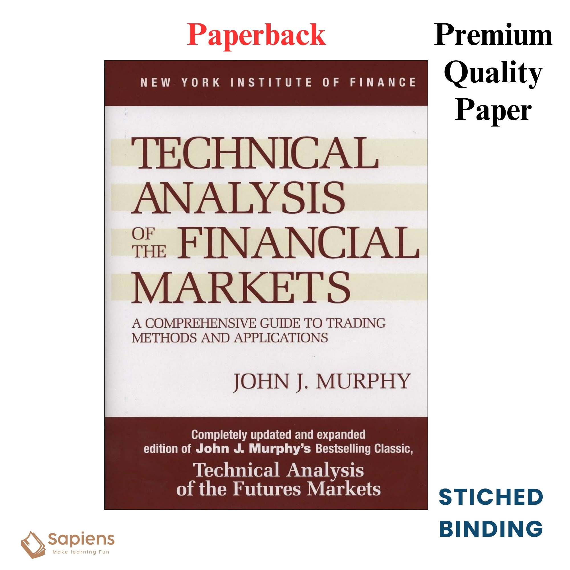 Picture of Technical Analysis of the Financial Markets by John J. Murphy (Paperback)