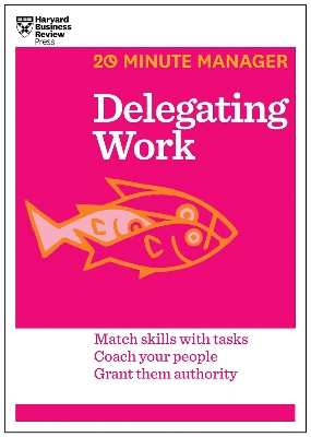 Picture of Delegating Work (HBR 20-Minute Manager Series) by Harvard Business Review (Paperback)