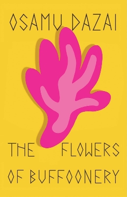 Picture of The Flowers of Buffoonery by Osamu Dazai (Paperback)