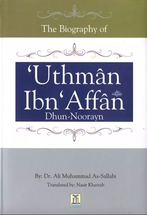 Picture of The Biography of Uthman ibn Affan by Dr Ali Muhammad As-Sallaabee (Paperback)
