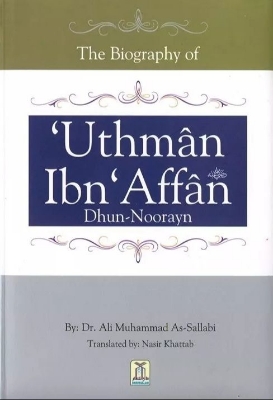 Picture of The Biography of Uthman ibn Affan by Dr Ali Muhammad As-Sallaabee (Paperback)