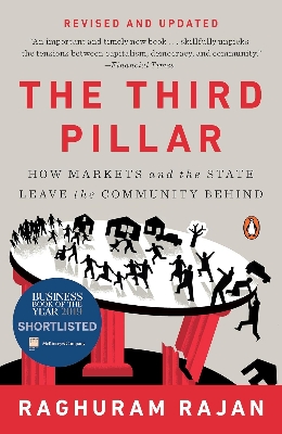 Picture of The Third Pillar: How Markets and the State Leave the Community Behind by Raghuram Rajan (Paperback)