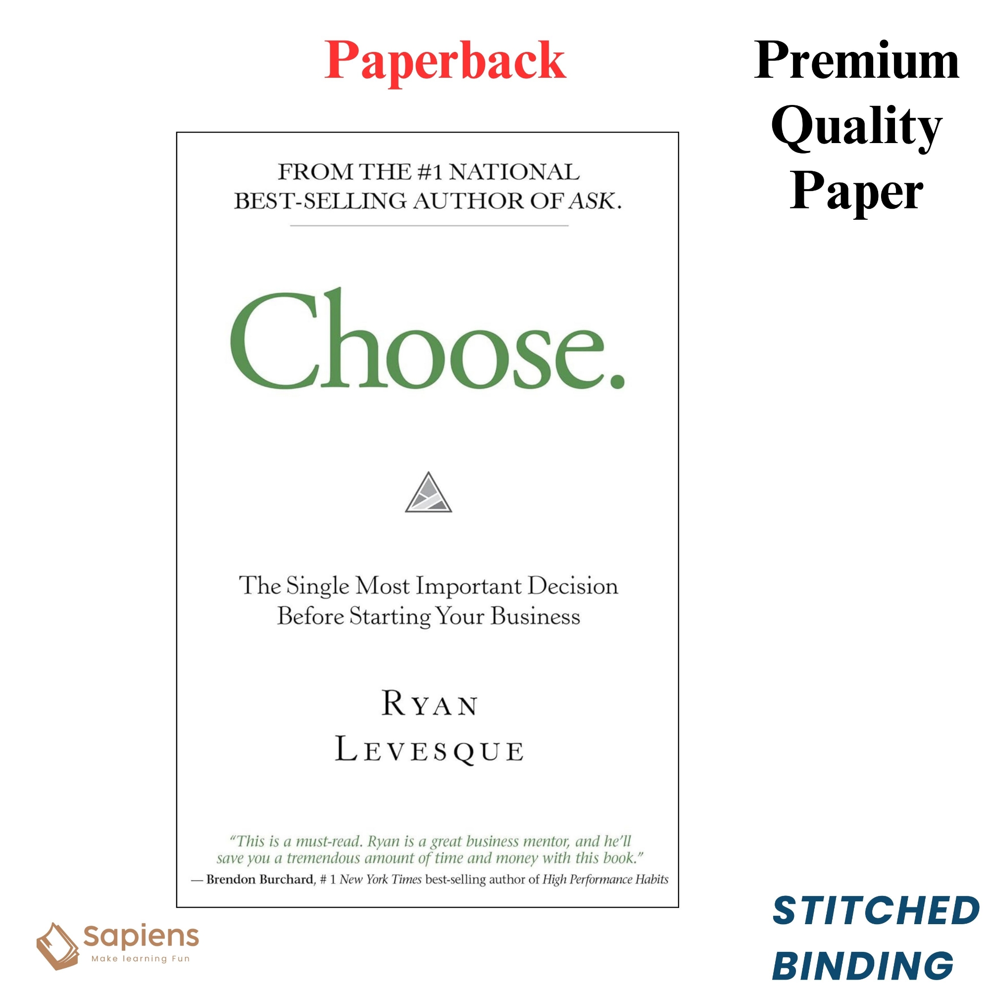 Picture of Choose: The Single Most Important Decision Before Starting Your Business by Ryan Levesque (Paperback)