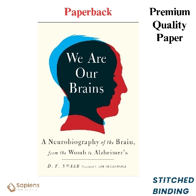 Picture of We Are Our Brains: A Neurobiography of the Brain, from the Womb to Alzheimer's by D. F. Swaab (Paperback)