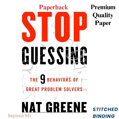 Picture of Stop Guessing: The 9 Behaviors of Great Problem Solvers by Nat Greene (Paperback)