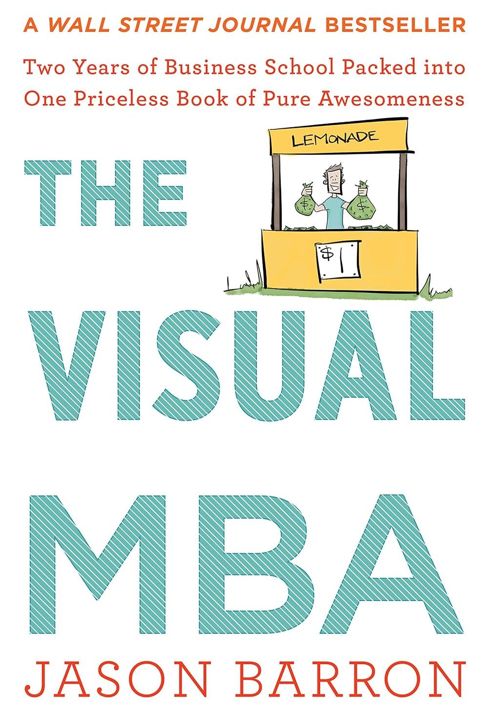 Picture of The Visual Mba: Two Years of Business School Packed into One Priceless Book of Pure Awesomeness (Color Copy) by Jason Barron (Paperback)