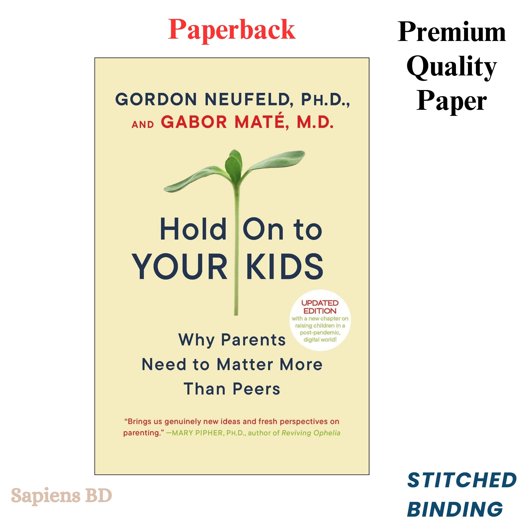 Picture of Hold On to Your Kids: Why Parents Need to Matter More Than Peers by Gordon Neufeld & Gabor Maté MD (Paperback)