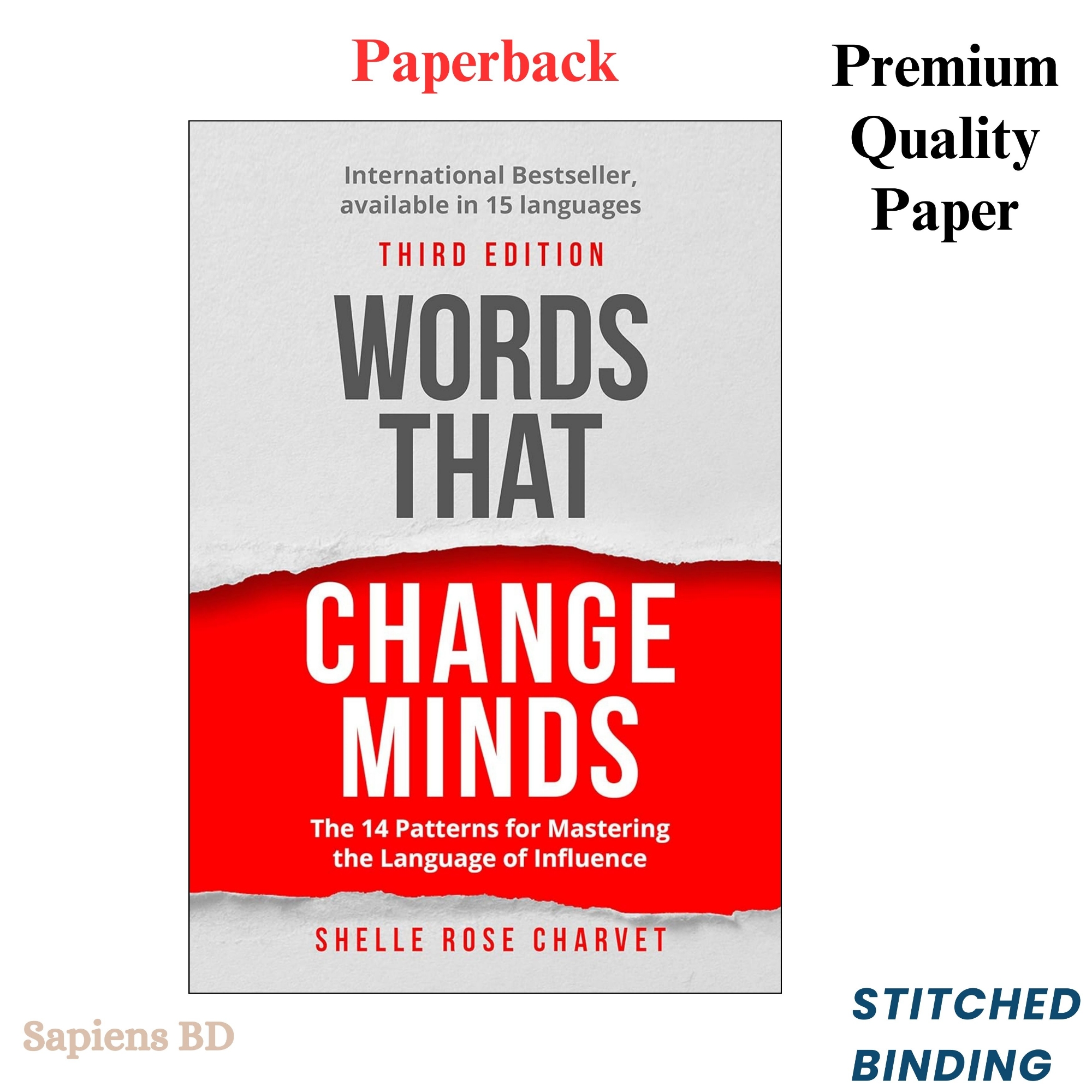 Picture of Words That Change Minds: The 14 Patterns for Mastering the Language of Influence by Shelle Rose Charvet (Paperback)