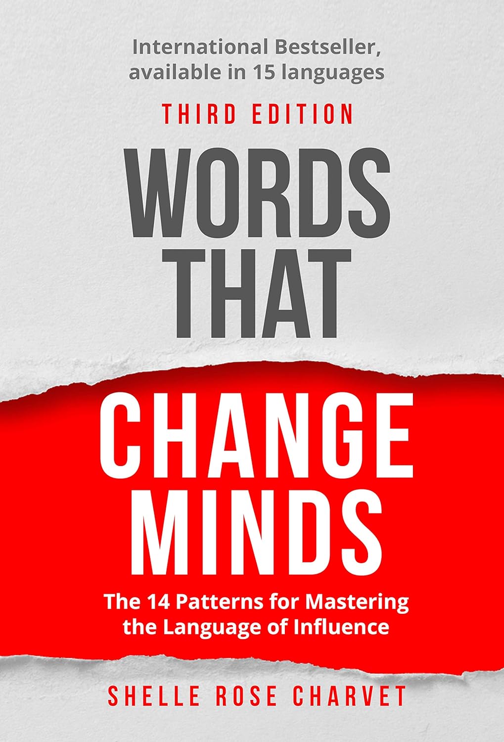 Picture of Words That Change Minds: The 14 Patterns for Mastering the Language of Influence by Shelle Rose Charvet (Paperback)