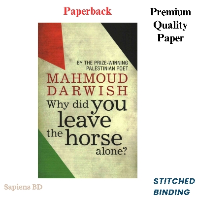 Picture of Why Did You Leave the Horse Alone? by Mahmoud Darwish (Paperback)