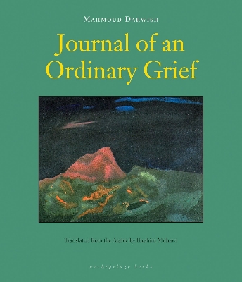 Picture of Journal of an Ordinary Grief by Mahmoud Darwish (Paperback)