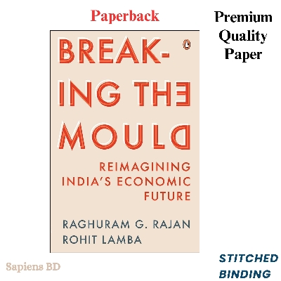Picture of Breaking the Mould: Reimagining India's Economic Future by Raghuram Rajan & Rohit Lamba (Paperback)