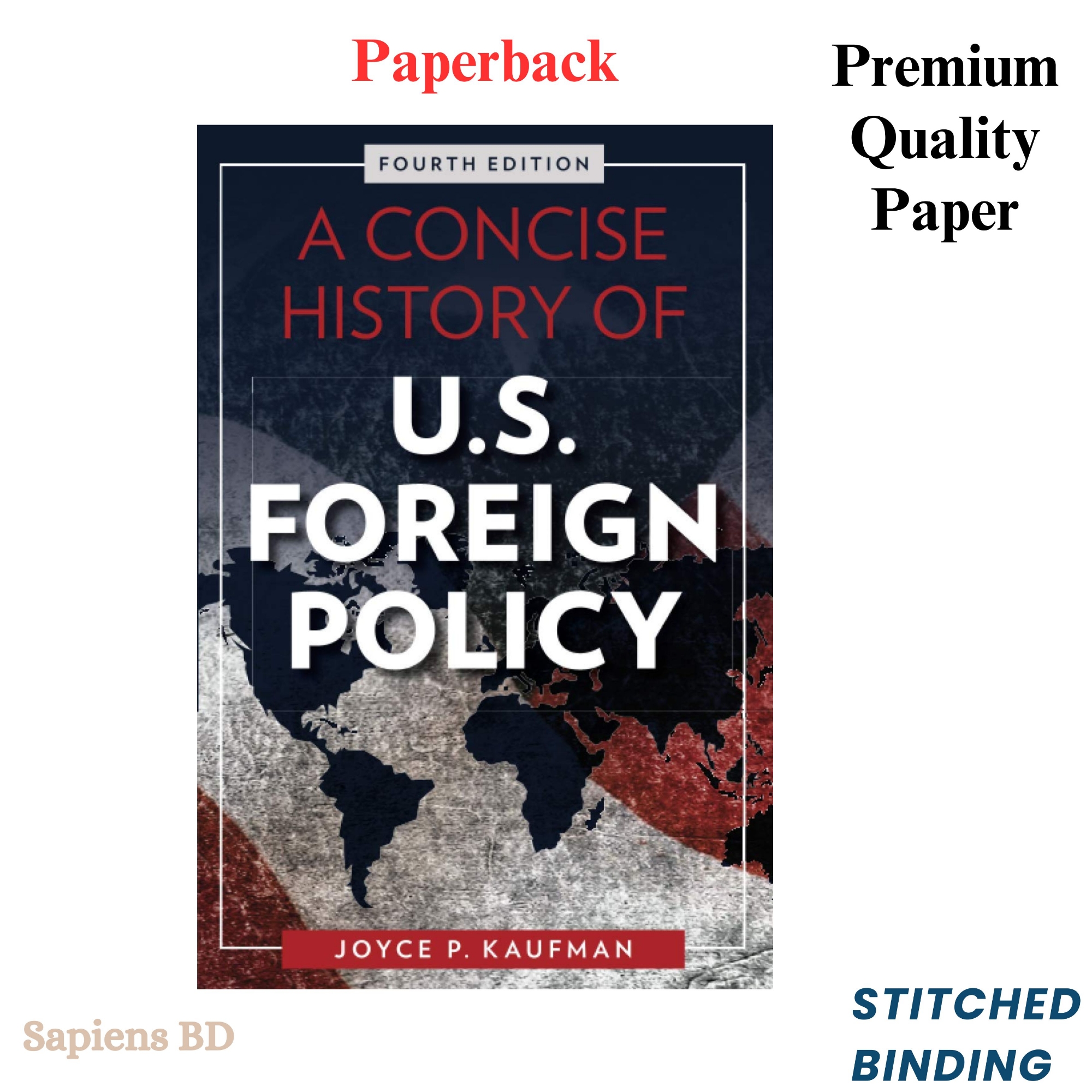 Picture of A Concise History of U.S. Foreign Policy Joyce Kaufman by Joyce Kaufman (Paperback)