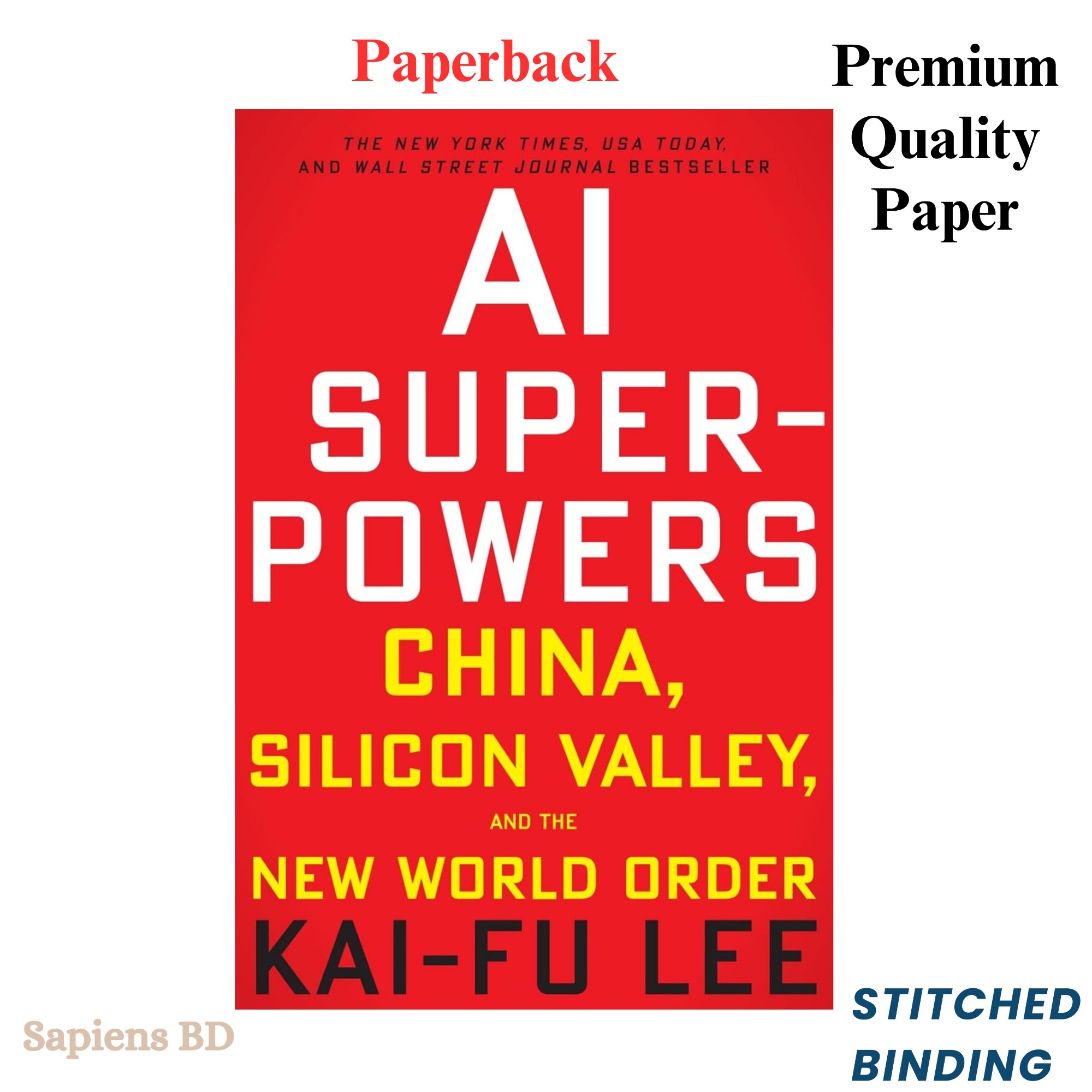 Picture of AI Superpowers: China, Silicon Valley, and the New World Order by Kai-Fu Lee (Paperback)