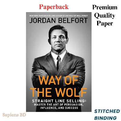 Picture of Way of the Wolf: Straight Line Selling: Master the Art of Persuasion, Influence, and Success by Jordan Belfort - Premium Quality- Paperbacak