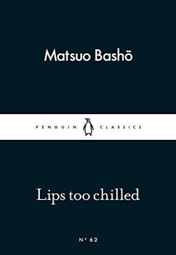 Picture of Lips too Chilled (Penguin Little Black Classics) by Matsuo Basho (Paperback)