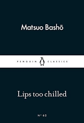 Picture of Lips too Chilled (Penguin Little Black Classics) by Matsuo Basho (Paperback)