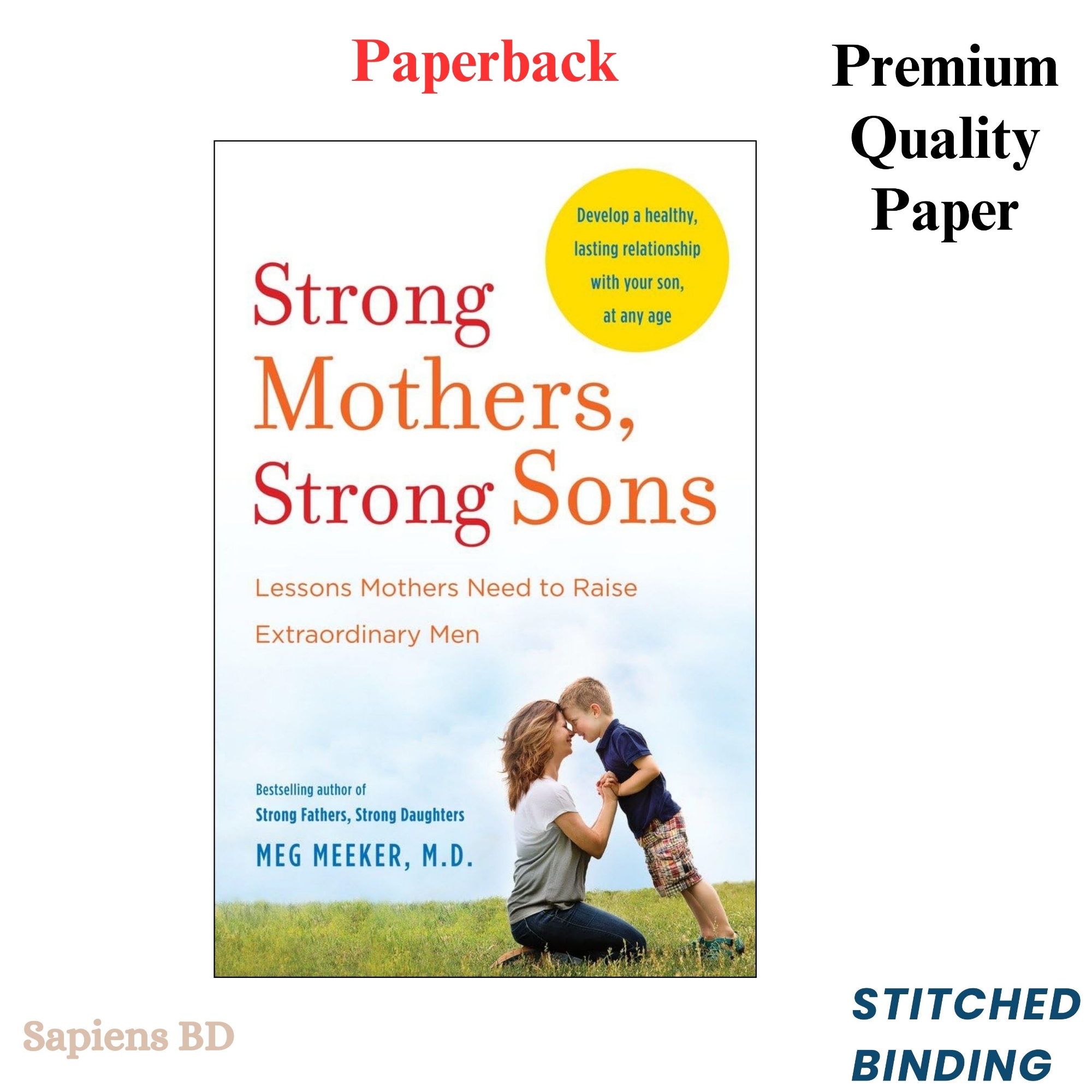 Picture of Strong Mothers, Strong Sons: Lessons Mothers Need to Raise Extraordinary Men by Meg Meeker (Paperback)