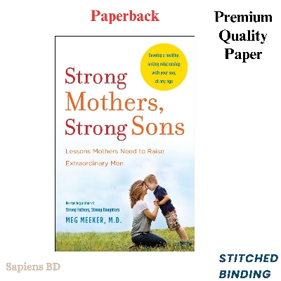 Picture of Strong Mothers, Strong Sons: Lessons Mothers Need to Raise Extraordinary Men by Meg Meeker (Paperback)