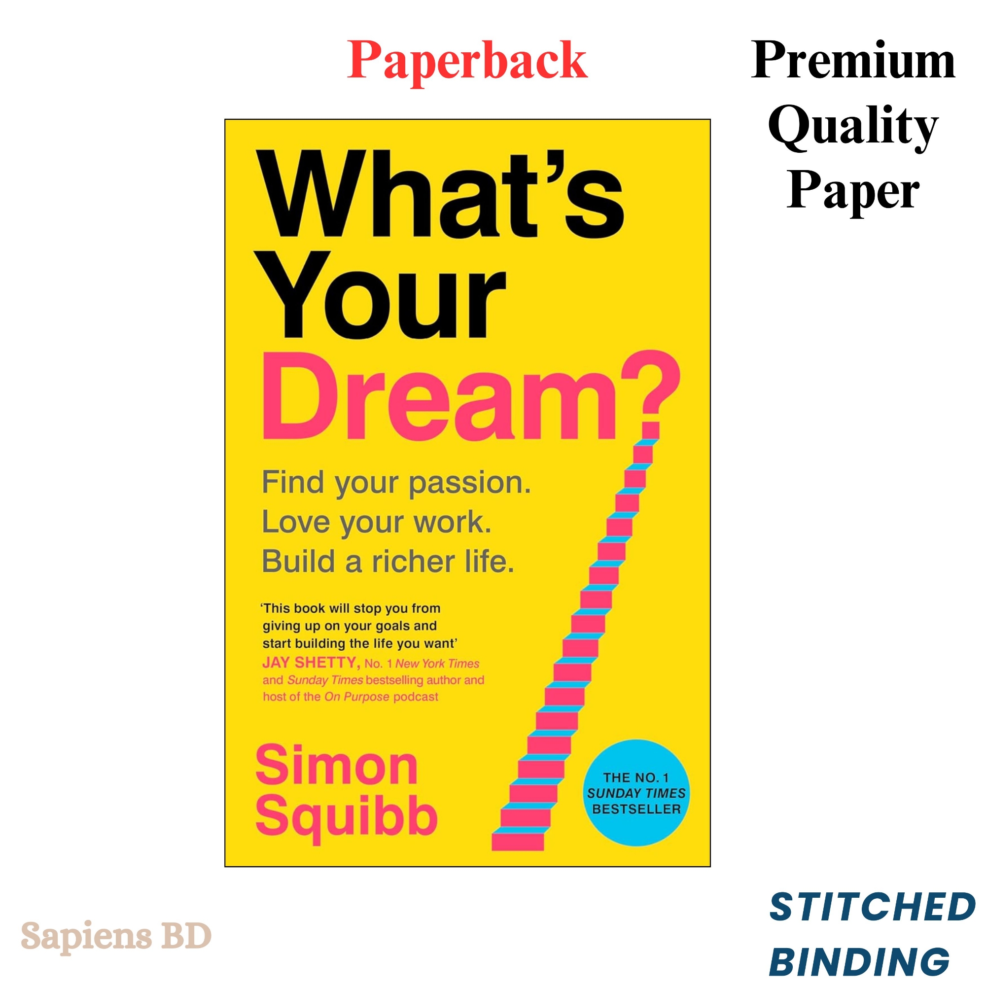 Picture of What's Your Dream? Find Your Passion. Love Your Work. Build a Richer Life. by Simon Squibb (Paperback)