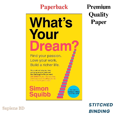 Picture of What's Your Dream? Find Your Passion. Love Your Work. Build a Richer Life. by Simon Squibb (Paperback)
