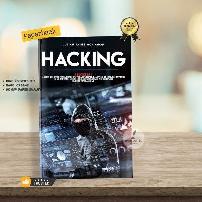 Picture of Hacking: 3 Books in 1: a Beginners Guide for Hackers by Julian James McKinnon - Premium - Paperback