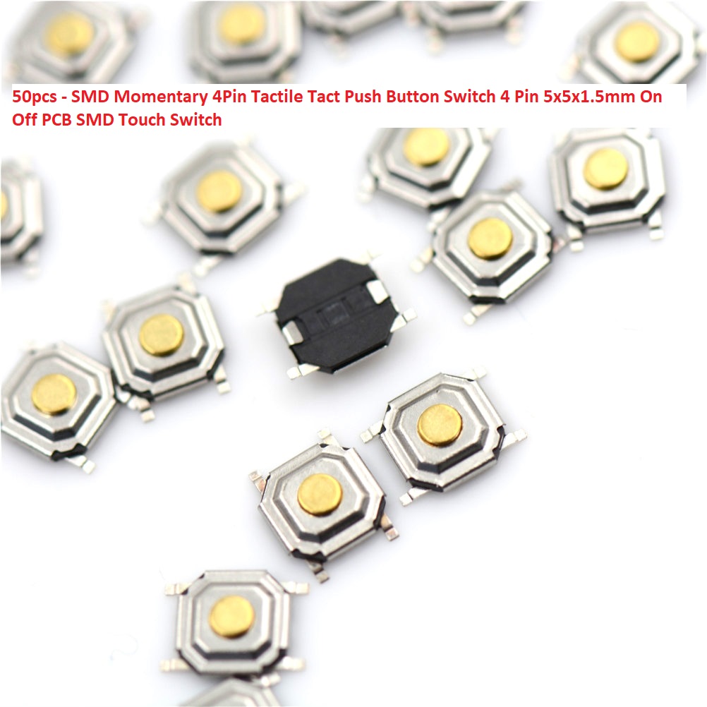 Picture of 50pcs - SMD Momentary 4Pin Tactile Tact Push Button Switch 4 Pin 5x5x1.5mm On Off PCB SMD Touch Switch Momentary Push Button Switch Square Push Switch Light Switch