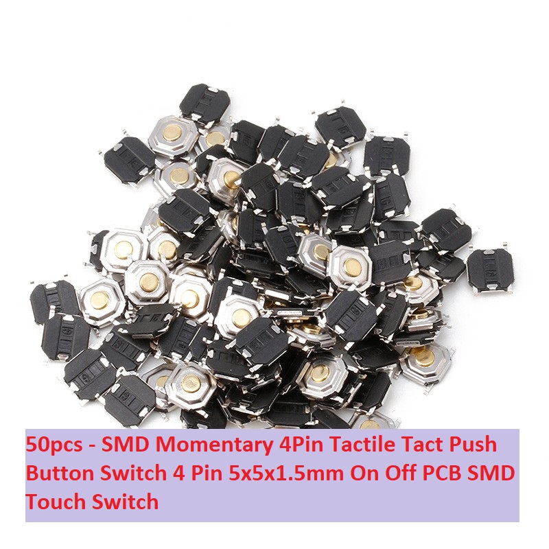 Picture of 50pcs - SMD Momentary 4Pin Tactile Tact Push Button Switch 4 Pin 5x5x1.5mm On Off PCB SMD Touch Switch Momentary Push Button Switch Square Push Switch Light Switch