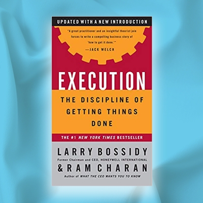 Picture of Execution : The Discipline of Getting Things Done by Lawrence Bossidy and Ram Charan