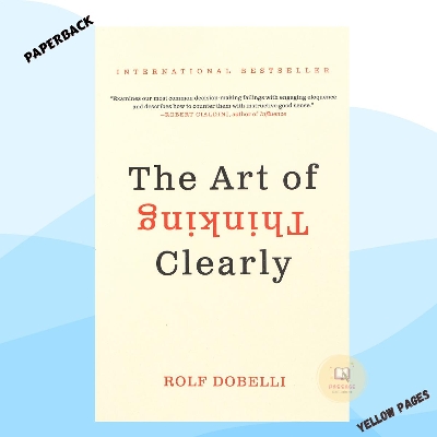 Picture of The Art of Thinking Clearly by Rolf Dobelli - Yellow - Paperback