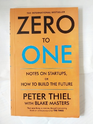 Picture of Zero to One: Notes on Start Ups, or How to Build the Future by Peter Thiel with Blake Masters (Paperback)