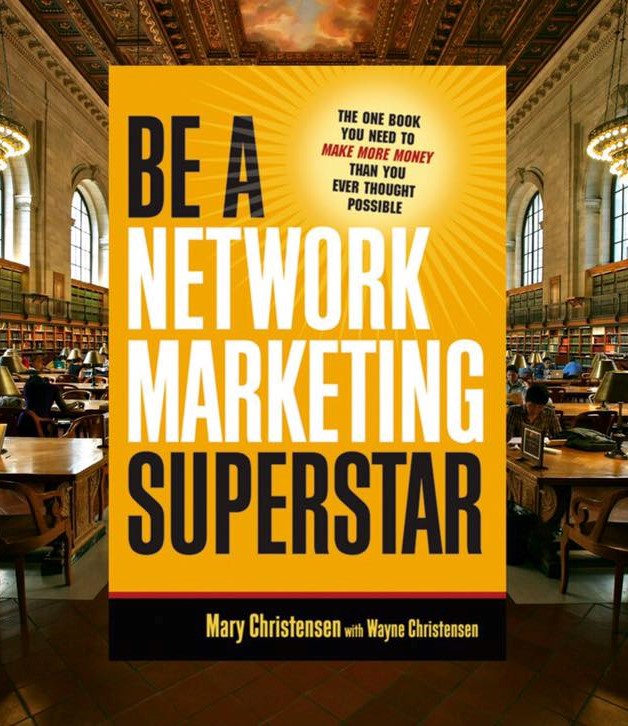 Picture of Be a Network Marketing Superstar: The One Book You Need to Make More Money Than You Ever Thought Possible