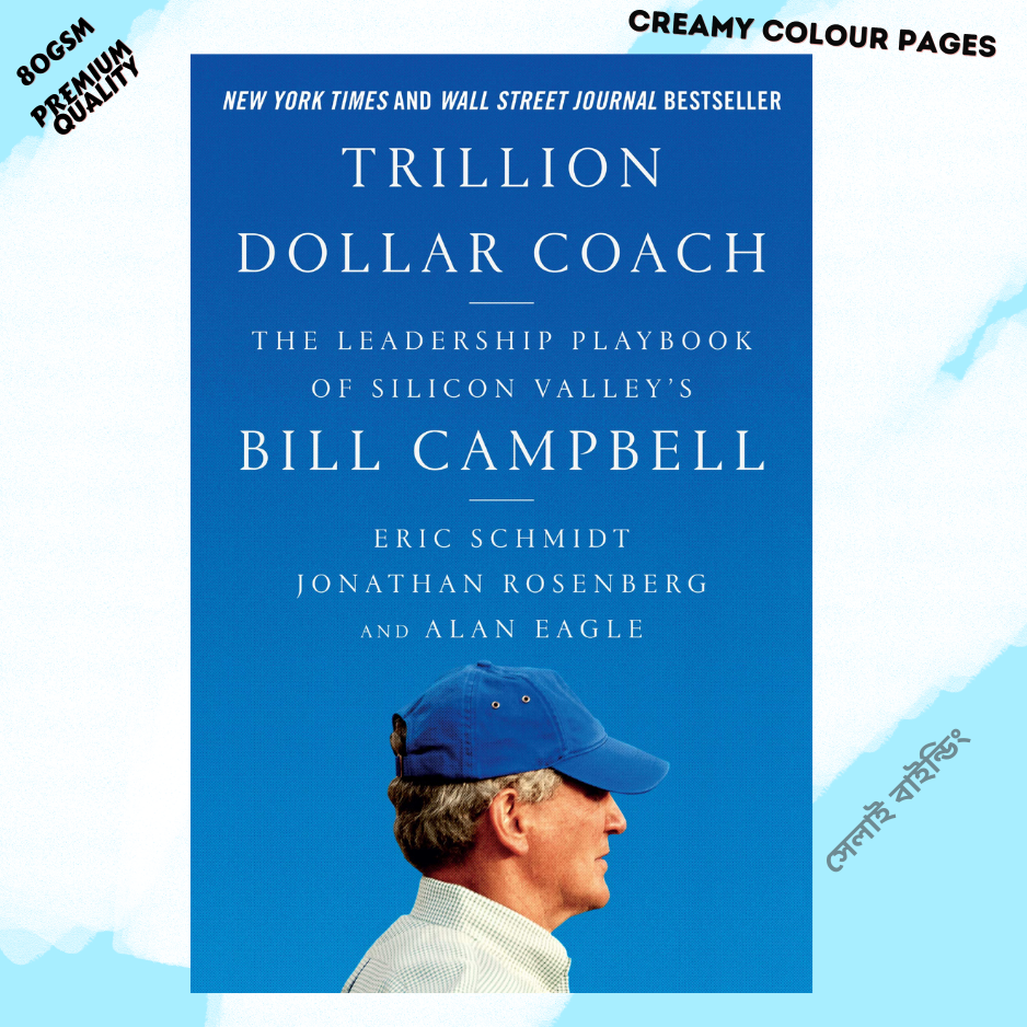 Picture of Trillion Dollar Coach: The Leadership Playbook of Silicon Valley's Bill Campbell