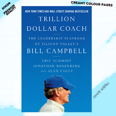 Picture of Trillion Dollar Coach: The Leadership Playbook of Silicon Valley's Bill Campbell