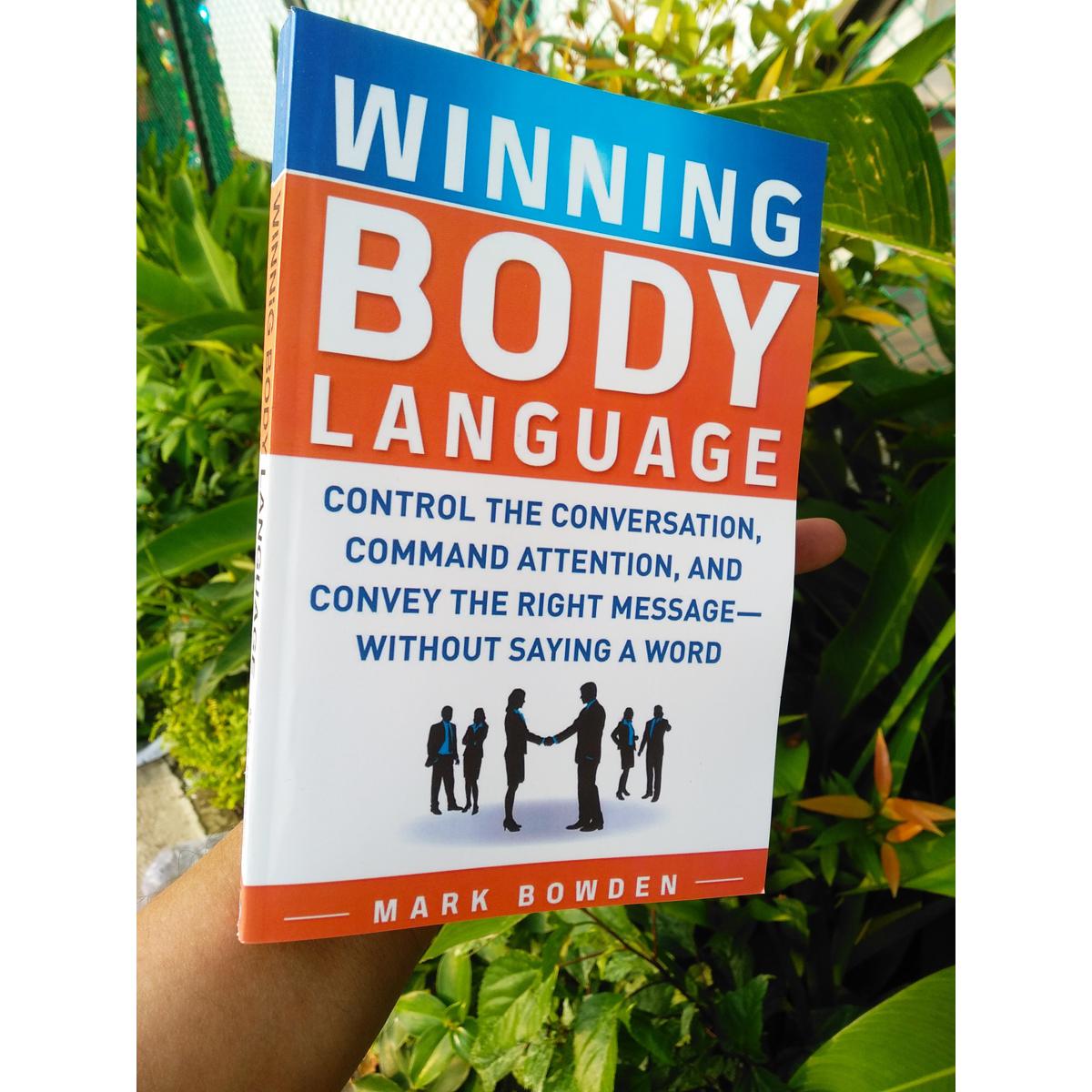 Picture of Winning Body Language: Control the Conversation, Command Attention, and Convey the Right Message without Saying a Word by Mark Bowden by Mark Bowden