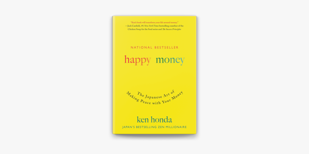 Picture of Happy Money: The Japanese Art of Making Peace with Your Money by Ken Honda (Premium - Paperback)