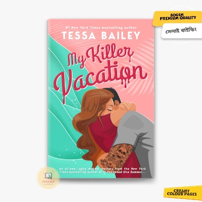 Picture of My K i l l e r Vacation: A Novel by Tessa Bailey
