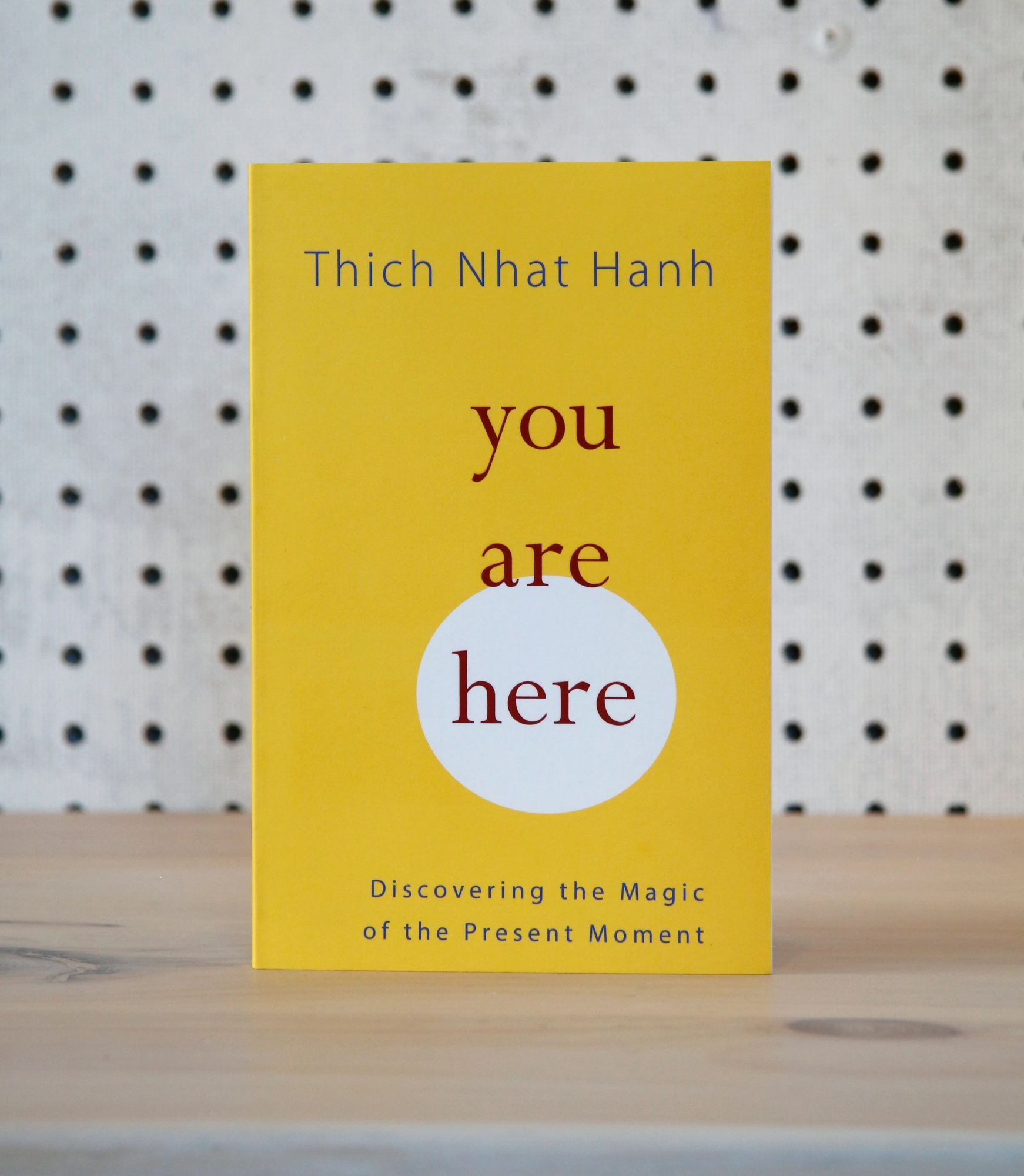Picture of You Are Here: Discovering the Magic of the Present Moment by Thich Nhat Hanh (Paperback)