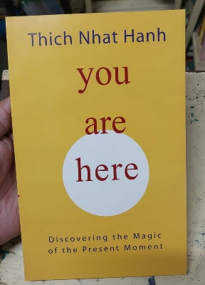 Picture of You Are Here: Discovering the Magic of the Present Moment by Thich Nhat Hanh (Paperback)