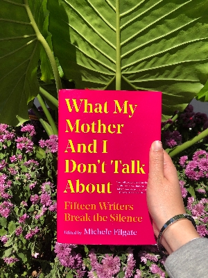 Picture of The Signature of AllWhat My Mother and I Don't Talk About Things by Michele Filgate