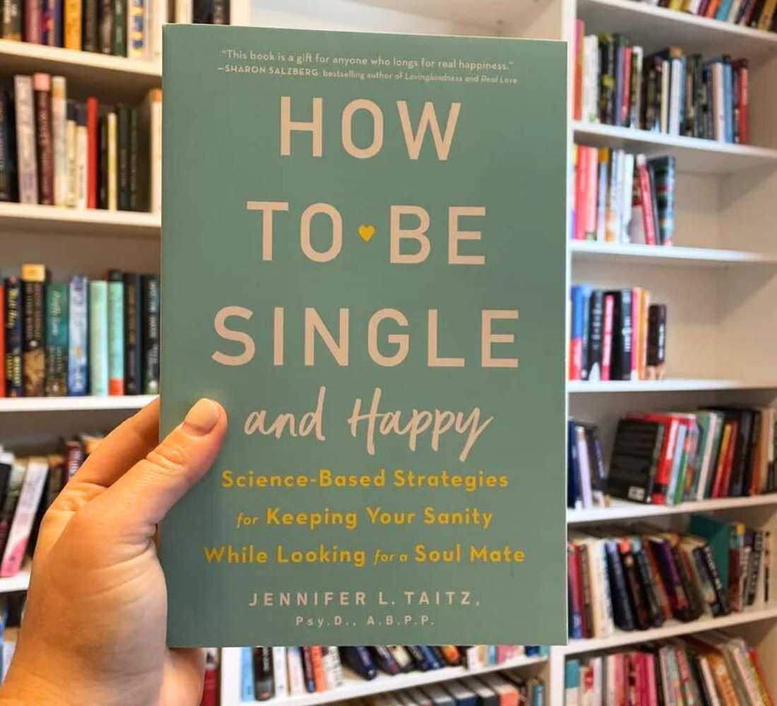 Picture of How to Be Single and Happy: Science-Based Strategies for Keeping Your Sanity While Looking for a Soul Mate